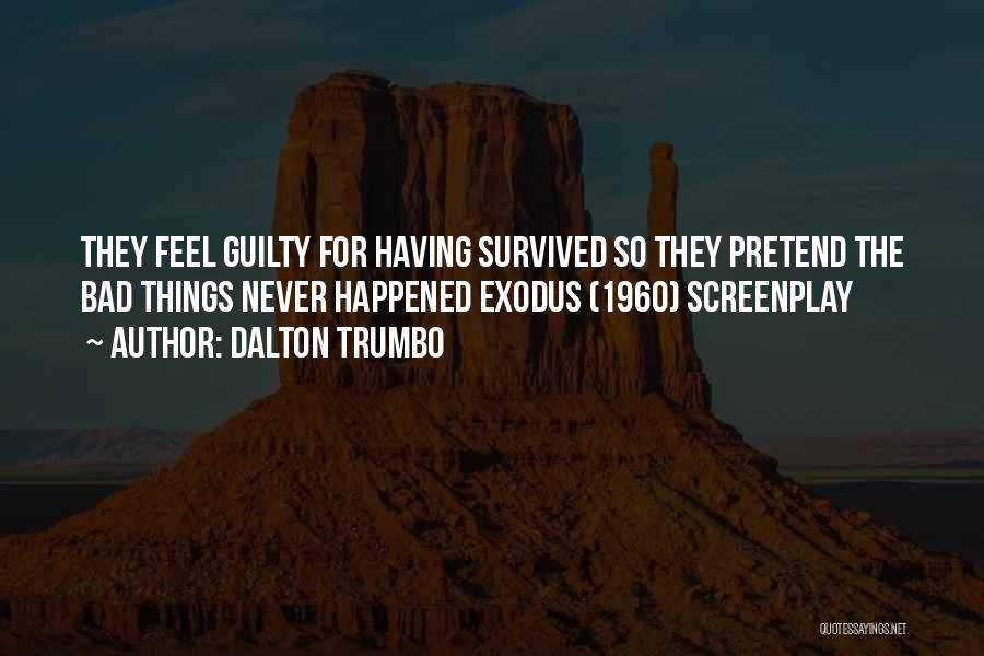 Denial Defense Mechanism Quotes By Dalton Trumbo