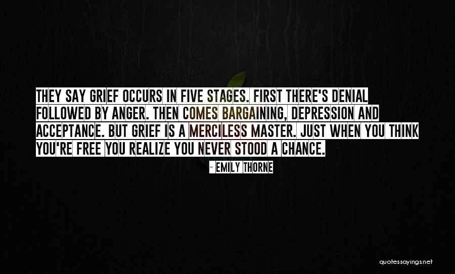 Denial In Grief Quotes By Emily Thorne Denial In Grief Quotes By Emily Thorne