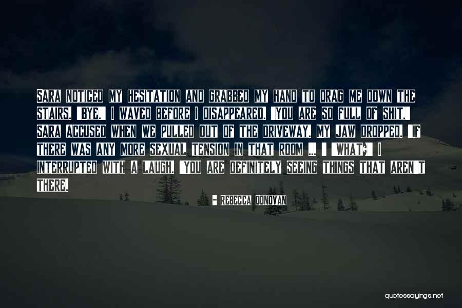 Denial In Love Quotes By Rebecca Donovan Denial In Love Quotes By Rebecca Donovan