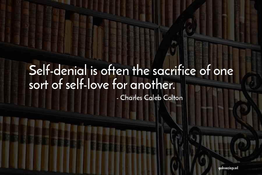 Denial Love Quotes By Charles Caleb Colton Denial Love Quotes By Charles Caleb Colton