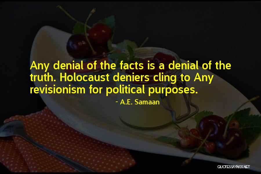 Denial Of Truth Quotes By A.E. Samaan