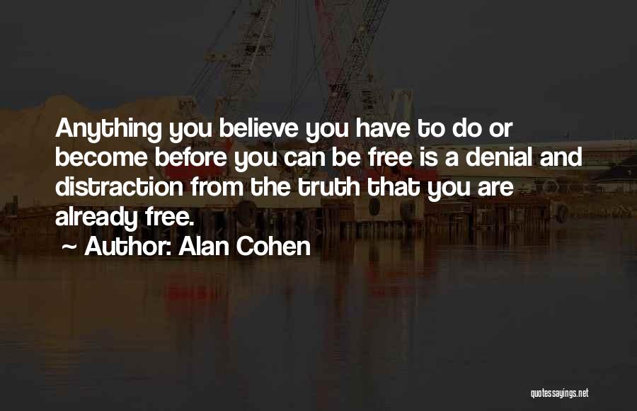 Denial Of Truth Quotes By Alan Cohen