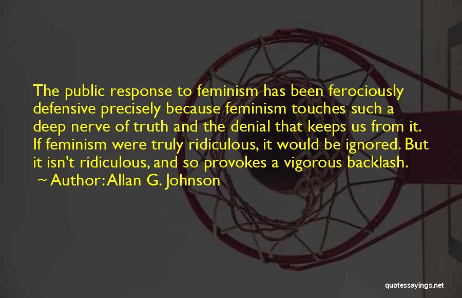 Denial Of Truth Quotes By Allan G. Johnson