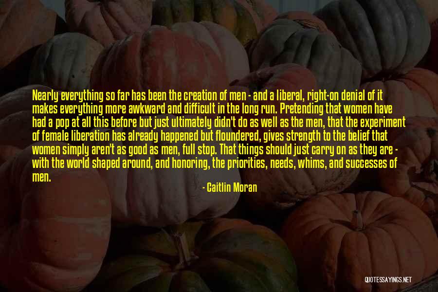 Denial Of Truth Quotes By Caitlin Moran