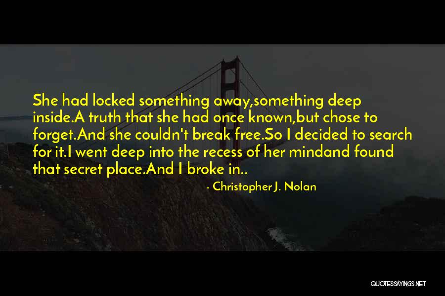 Denial Of Truth Quotes By Christopher J. Nolan Denial Of Truth Quotes By Christopher J. Nolan