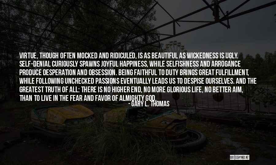 Denial Of Truth Quotes By Gary L. Thomas Denial Of Truth Quotes By Gary L. Thomas