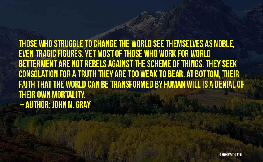 Denial Of Truth Quotes By John N. Gray