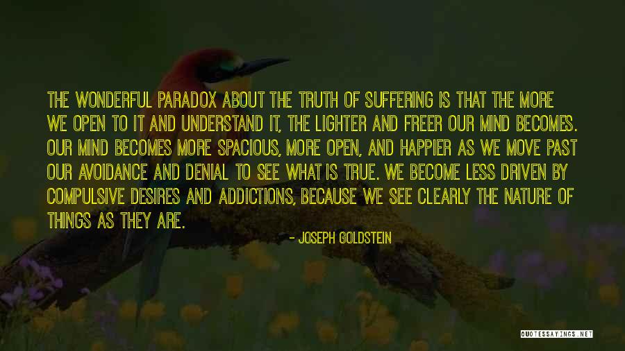 Denial Of Truth Quotes By Joseph Goldstein Denial Of Truth Quotes By Joseph Goldstein