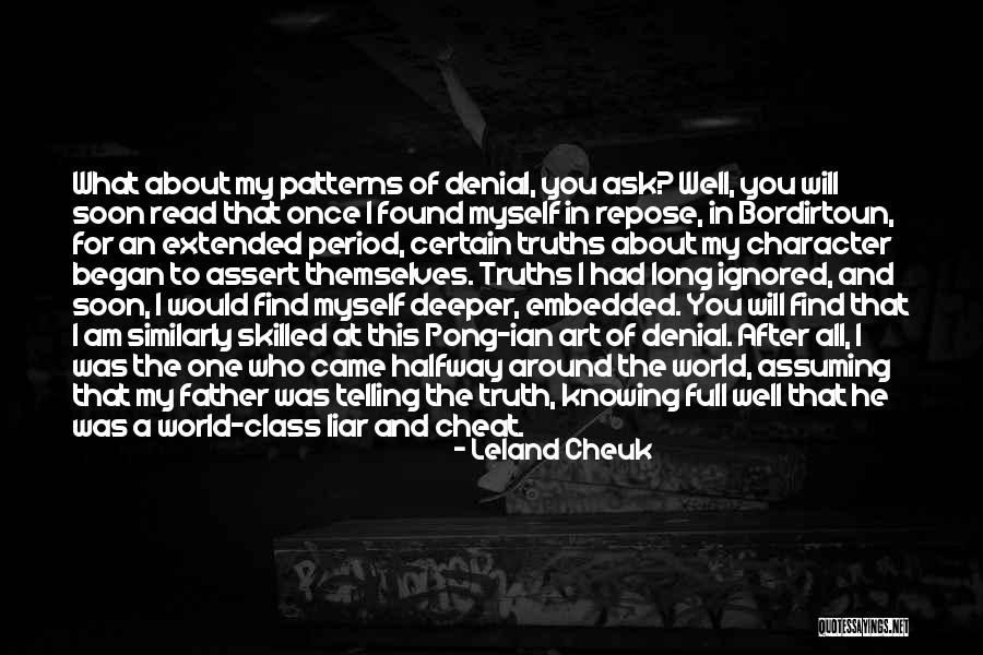 Denial Of Truth Quotes By Leland Cheuk Denial Of Truth Quotes By Leland Cheuk