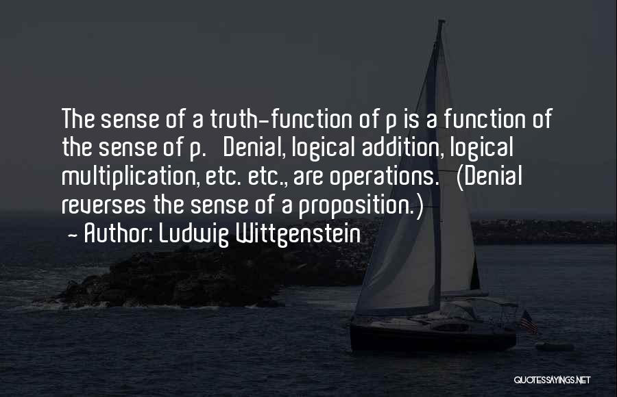 Denial Of Truth Quotes By Ludwig Wittgenstein