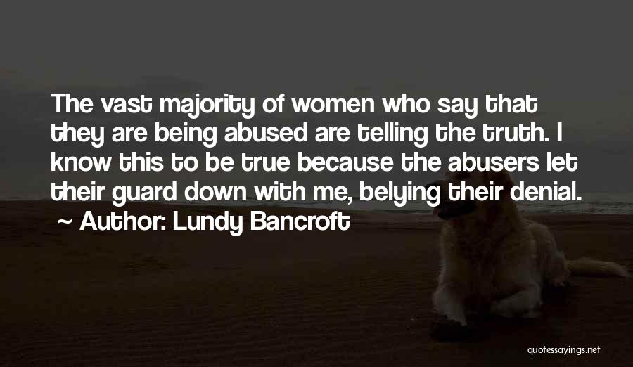 Denial Of Truth Quotes By Lundy Bancroft