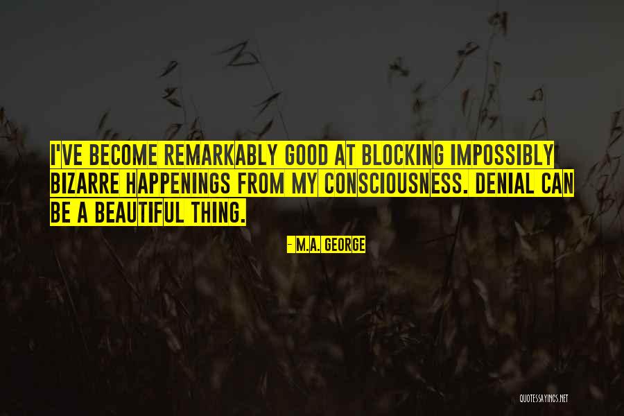 Denial Of Truth Quotes By M.A. George Denial Of Truth Quotes By M.A. George