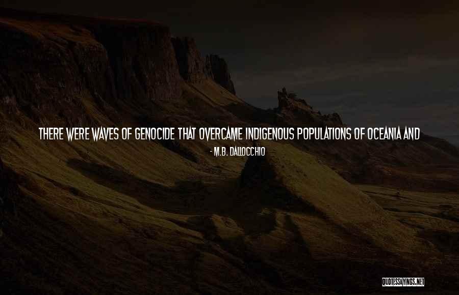 Denial Of Truth Quotes By M.B. Dallocchio Denial Of Truth Quotes By M.B. Dallocchio