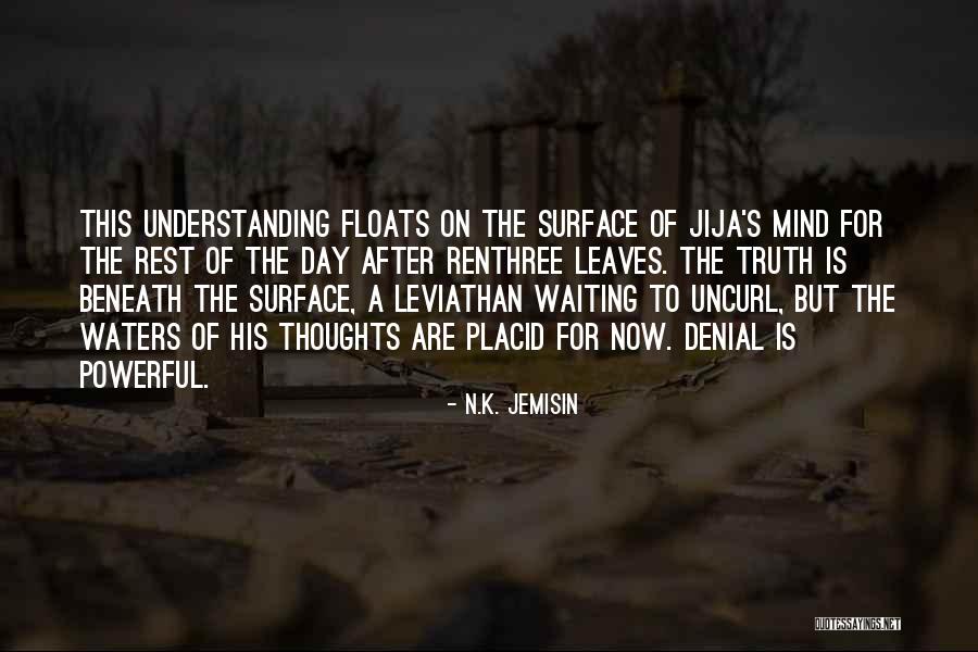 Denial Of Truth Quotes By N.K. Jemisin Denial Of Truth Quotes By N.K. Jemisin