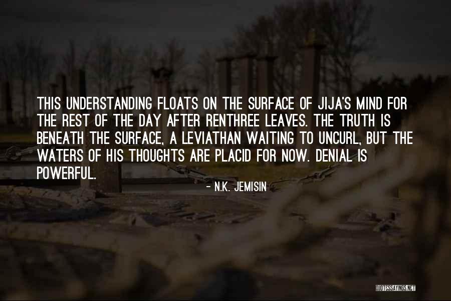 Denial Of Truth Quotes By N.K. Jemisin