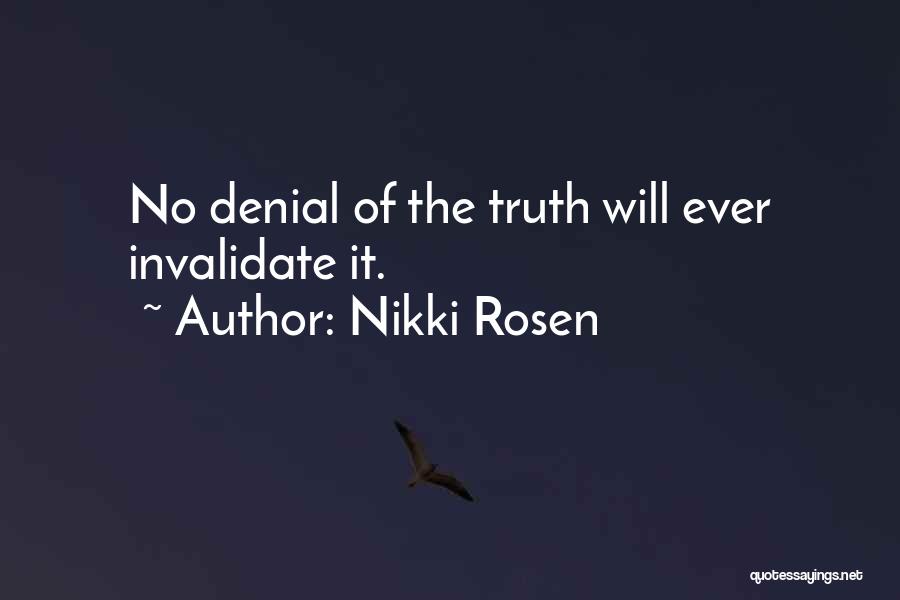 Denial Of Truth Quotes By Nikki Rosen