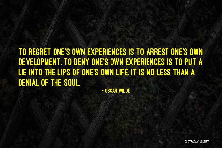 Denial Of Truth Quotes By Oscar Wilde