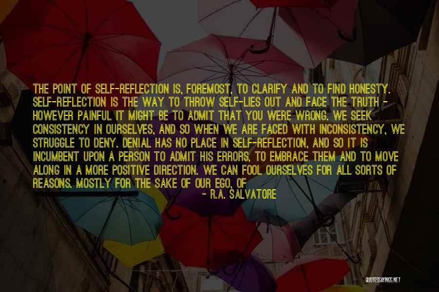 Denial Of Truth Quotes By R.A. Salvatore Denial Of Truth Quotes By R.A. Salvatore