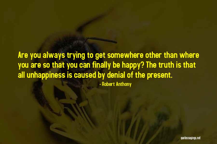 Denial Of Truth Quotes By Robert Anthony