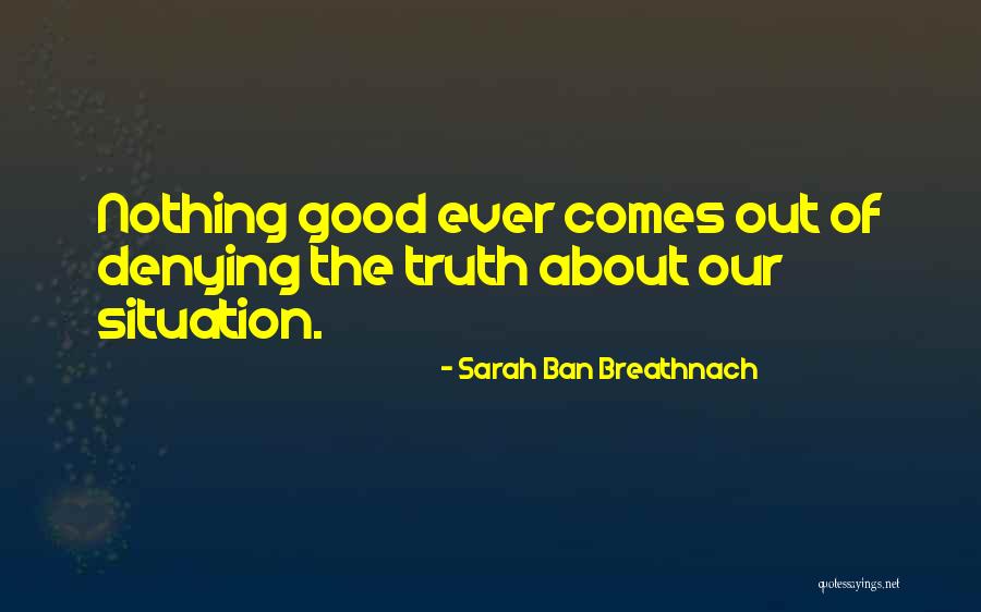 Denial Of Truth Quotes By Sarah Ban Breathnach Denial Of Truth Quotes By Sarah Ban Breathnach
