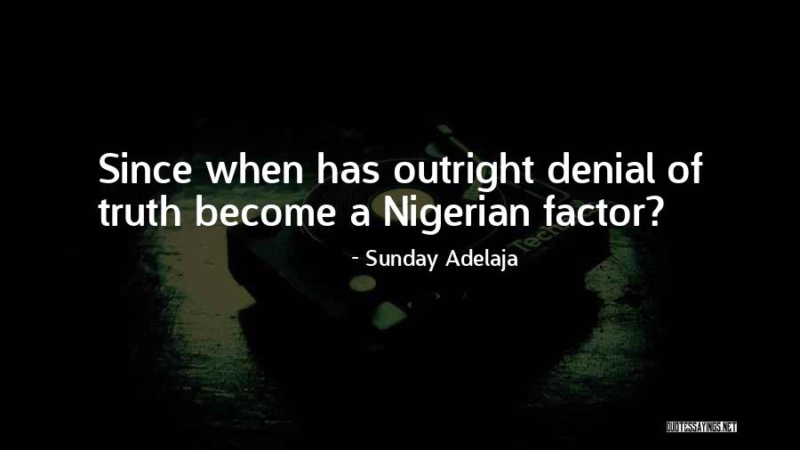 Denial Of Truth Quotes By Sunday Adelaja Denial Of Truth Quotes By Sunday Adelaja