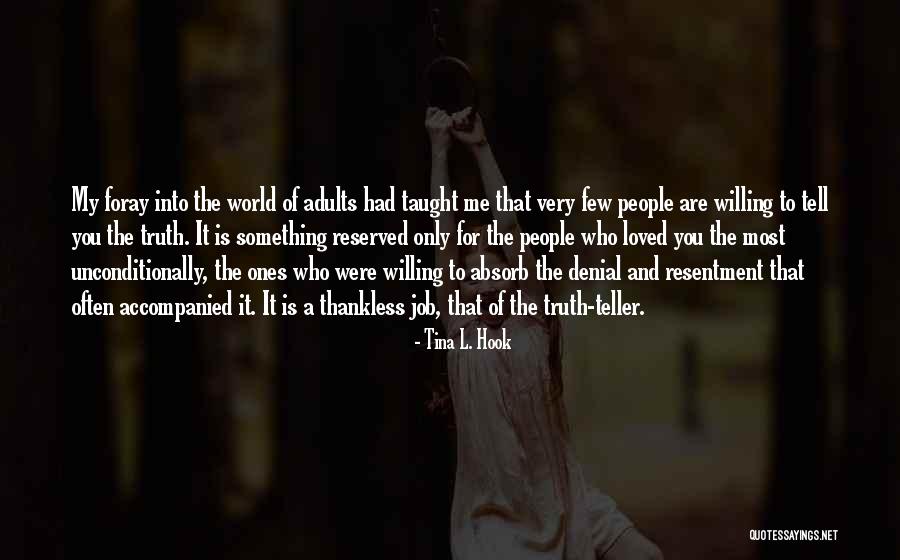 Denial Of Truth Quotes By Tina L. Hook