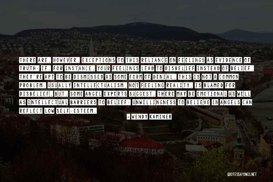 Denial Of Truth Quotes By Wendy Kaminer Denial Of Truth Quotes By Wendy Kaminer