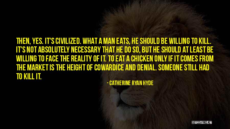 Denial Reality Quotes By Catherine Ryan Hyde Denial Reality Quotes By Catherine Ryan Hyde
