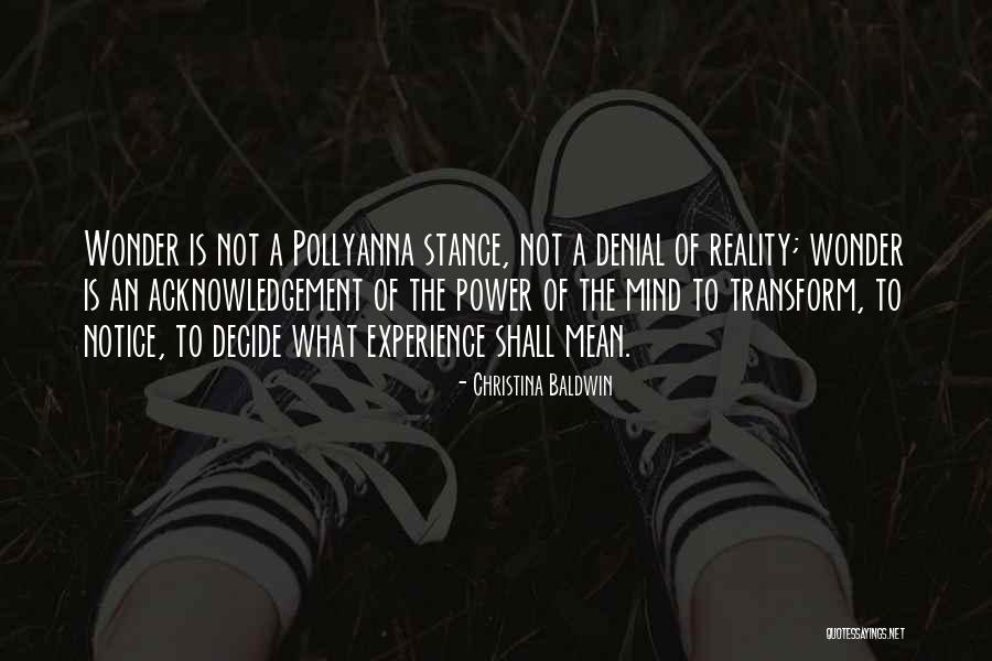 Denial Reality Quotes By Christina Baldwin Denial Reality Quotes By Christina Baldwin