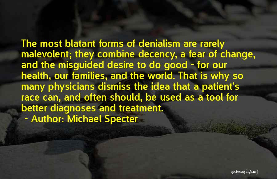 Denialism Quotes By Michael Specter