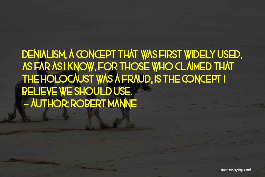 Denialism Quotes By Robert Manne