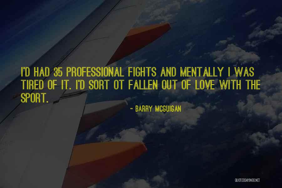 Denicia Singer Quotes By Barry McGuigan Denicia Singer Quotes By Barry McGuigan