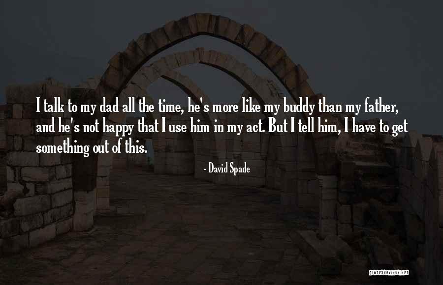Deniece Cornejo Quotes By David Spade Deniece Cornejo Quotes By David Spade