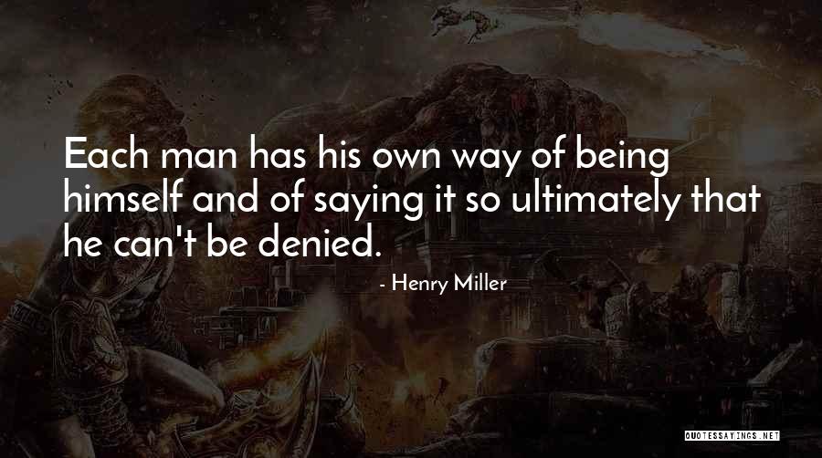 Denied Quotes By Henry Miller Denied Quotes By Henry Miller