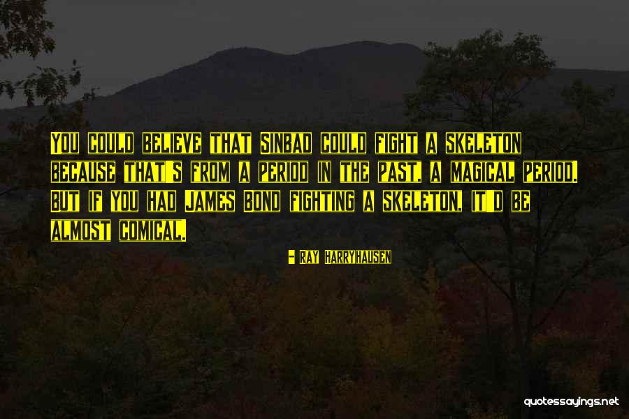 Deniene Dooley Quotes By Ray Harryhausen Deniene Dooley Quotes By Ray Harryhausen
