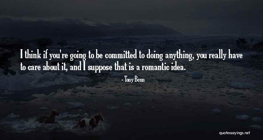 Deniene Dooley Quotes By Tony Benn Deniene Dooley Quotes By Tony Benn