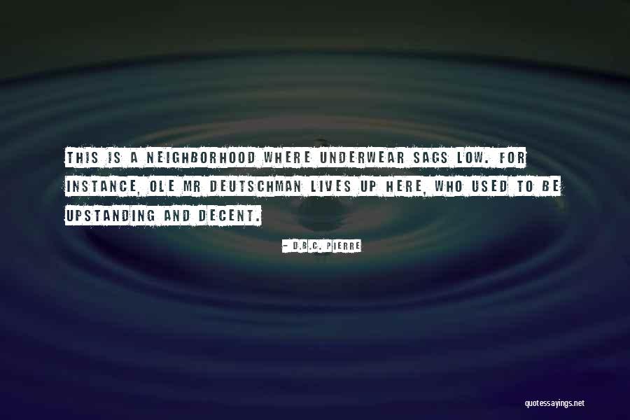 Denigrate In A Sentence Quotes By D.B.C. Pierre Denigrate In A Sentence Quotes By D.B.C. Pierre