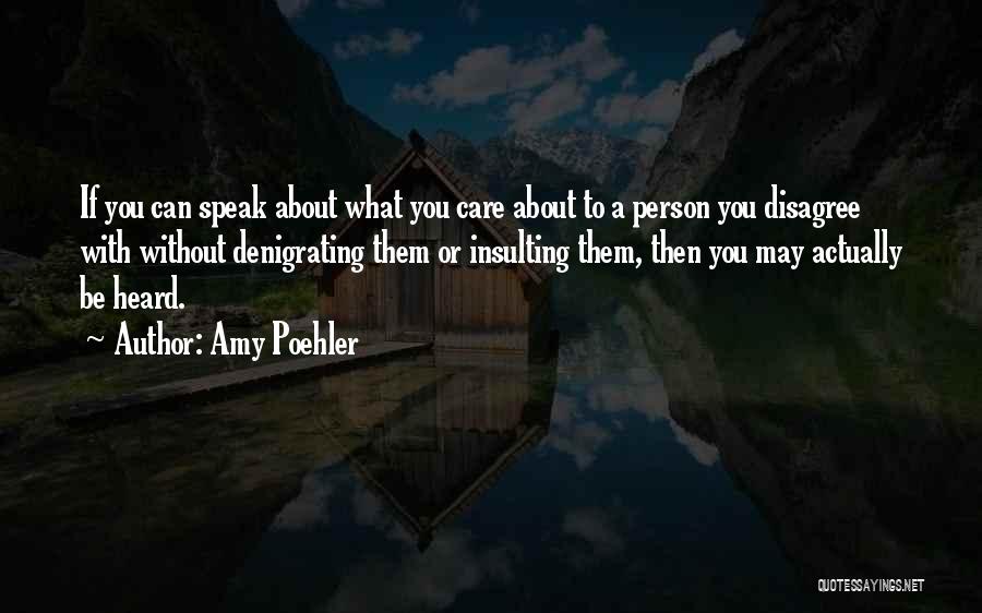 Denigrating Others Quotes By Amy Poehler