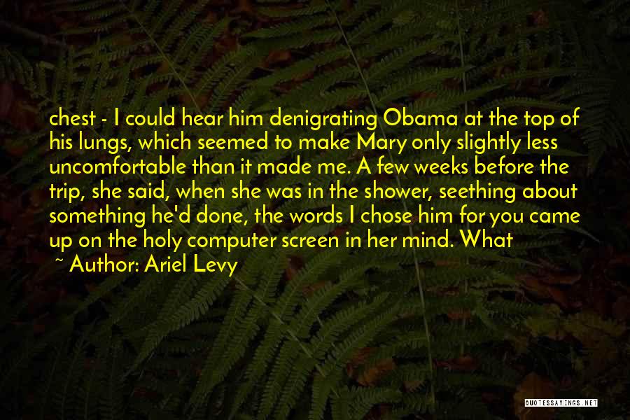 Denigrating Others Quotes By Ariel Levy