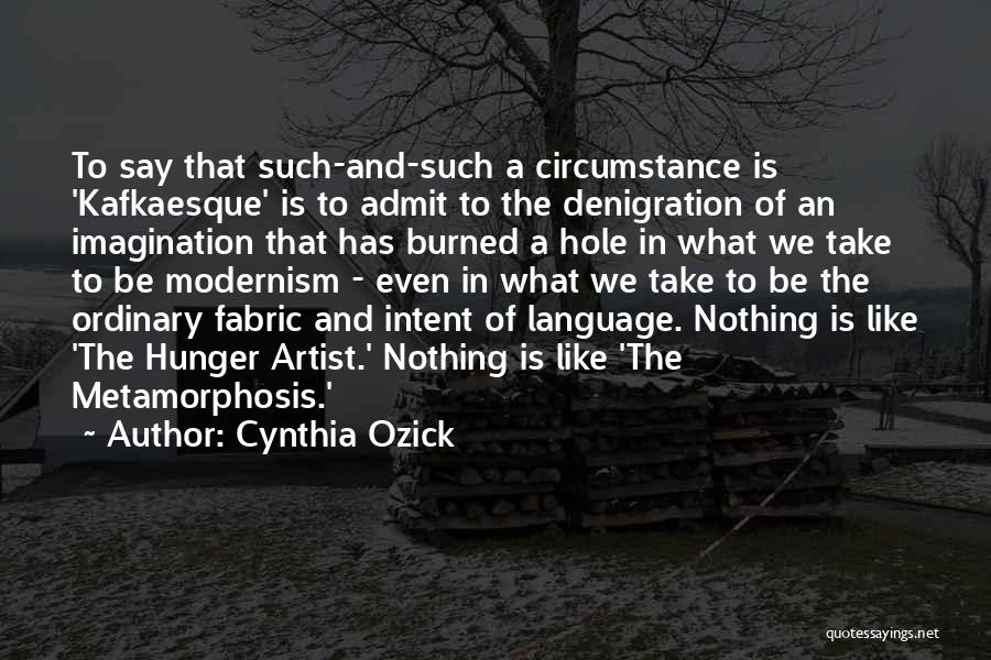 Denigration Quotes By Cynthia Ozick