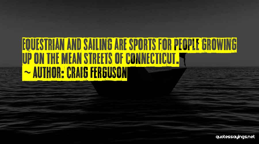 Denigrators Quotes By Craig Ferguson