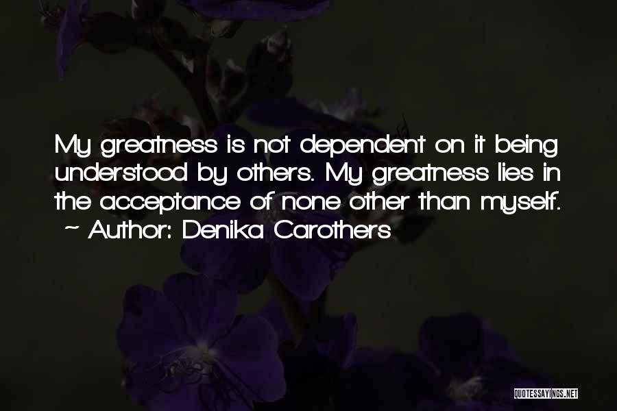 Denika Carothers Quotes 384490