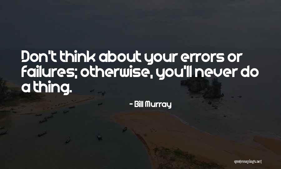 Denilson Castro Quotes By Bill Murray Denilson Castro Quotes By Bill Murray