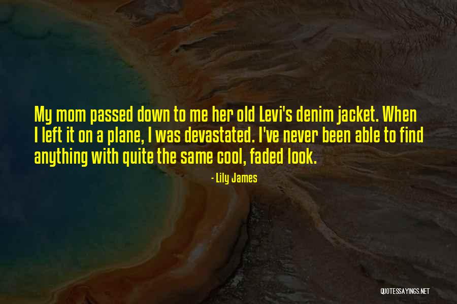 Denim On Denim Quotes By Lily James Denim On Denim Quotes By Lily James