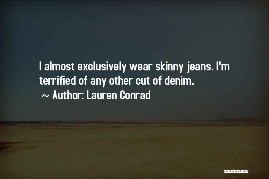 Denim Wear Quotes By Lauren Conrad