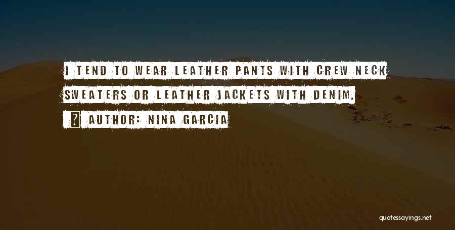 Denim Wear Quotes By Nina Garcia