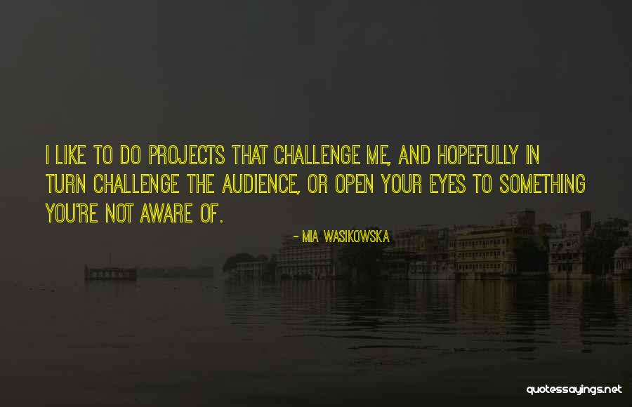 Dening South Quotes By Mia Wasikowska Dening South Quotes By Mia Wasikowska
