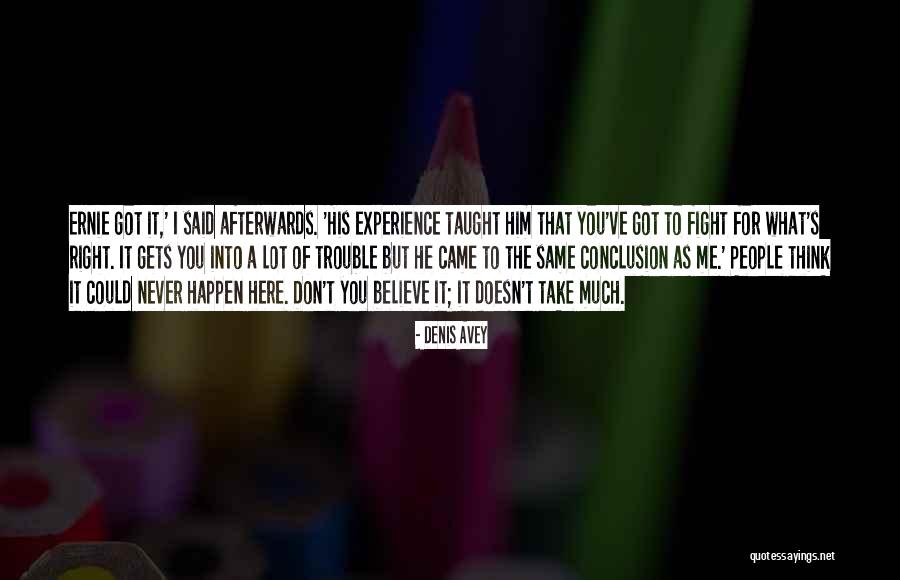 Denis Avey Quotes 539809 Denis Avey Quotes 539809