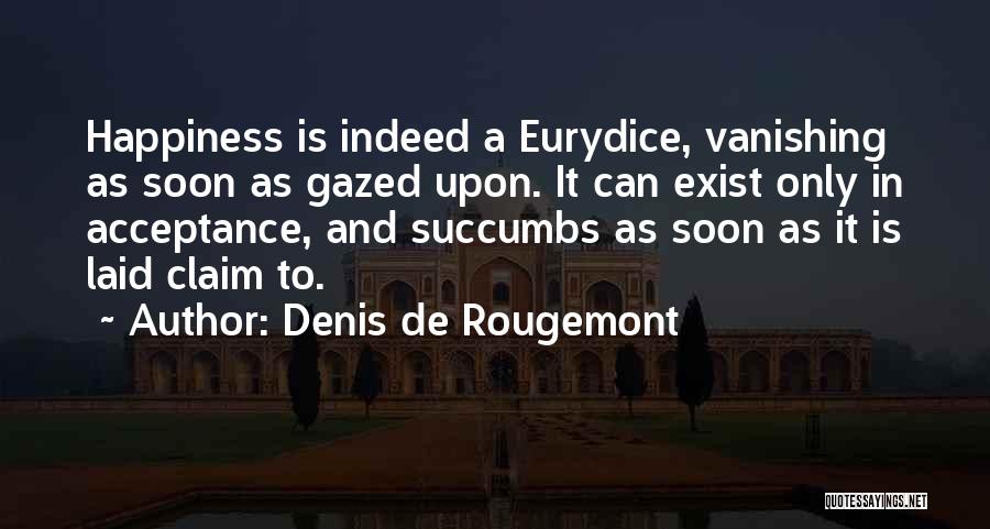 Denis De Rougemont Quotes 143443