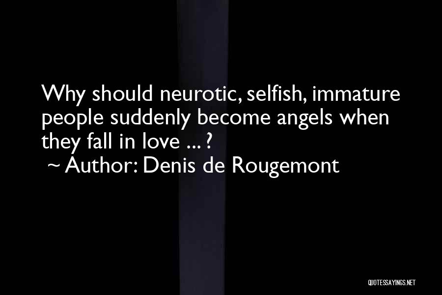 Denis De Rougemont Quotes 1697277